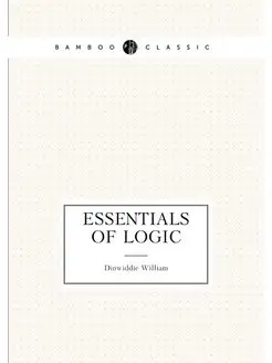 Essentials of Logic