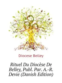 Rituel Du Diocese De Belley, Publ. Pa