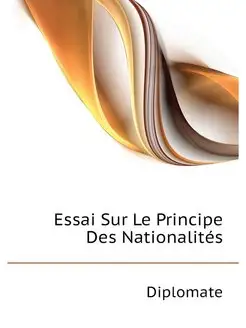 Essai Sur Le Principe Des Nationalites