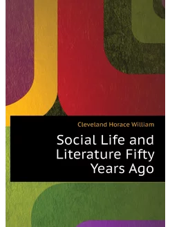 Social Life and Literature Fifty Years Ago