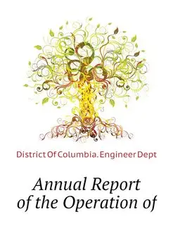 Annual Report of the Operation of