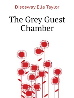 The Grey Guest Chamber