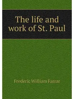 The life and work of St. Paul