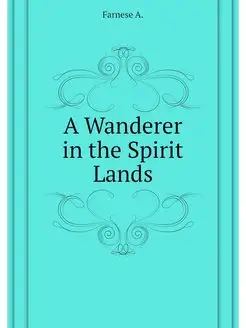 A Wanderer in the Spirit Lands