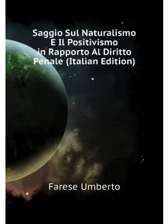 Saggio Sul Naturalismo E Il Positivismo in Rapporto