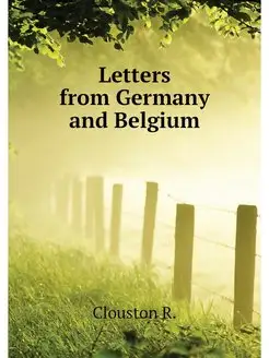 Letters from Germany and Belgium