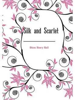 Silk and Scarlet