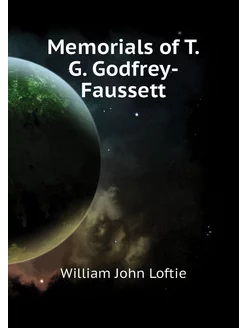 Memorials of T.G. Godfrey-Faussett