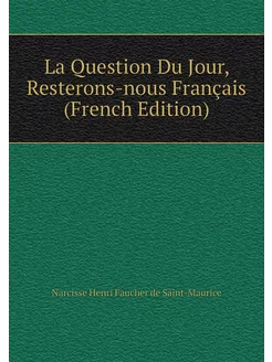 La Question Du Jour, Resterons-nous Français (French