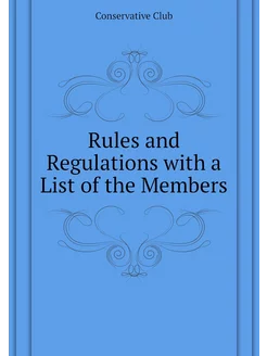 Rules and Regulations with a List of the Members