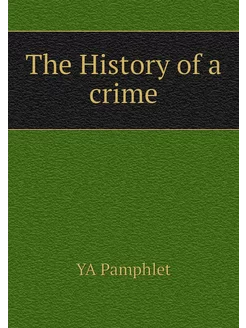 The History of a crime