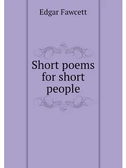 Short poems for short people