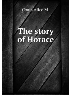 The story of Horace