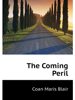 The Coming Peril