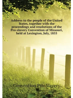 Address to the people of the United States, together