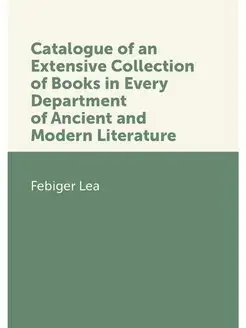 Catalogue of an Extensive Collection