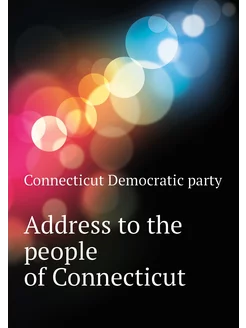 Address to the people of Connecticut