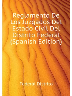 Reglamento De Los Juzgados Del Estado Civil Del Dist