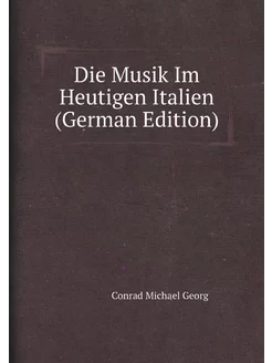 Die Musik Im Heutigen Italien (German Edition)