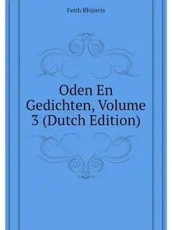 Oden En Gedichten, Volume 3 (Dutch Ed