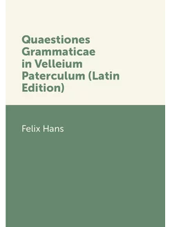 Quaestiones Grammaticae in Velleium Paterculum (Lati