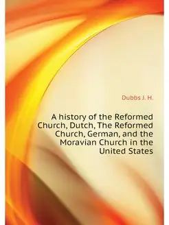 A history of the Reformed Church, Dut