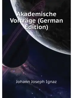 Akademische Vortrage (German Edition)