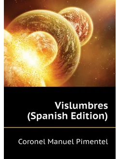 Vislumbres (Spanish Edition)