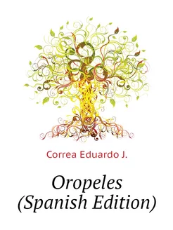 Oropeles (Spanish Edition)