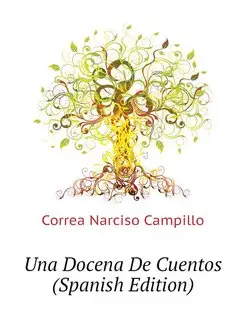 Una Docena De Cuentos (Spanish Edition)