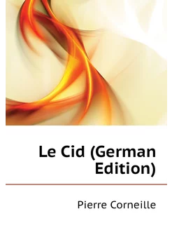 Le Cid (German Edition)