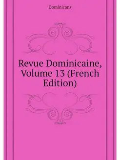 Revue Dominicaine, Volume 13 (French