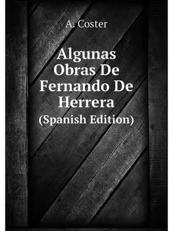 Algunas Obras De Fernando De Herrera