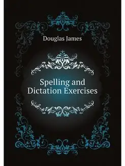 Spelling and Dictation Exercises