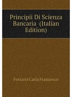 Principii Di Scienza Bancaria (Itali