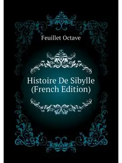 Histoire De Sibylle (French Edition)