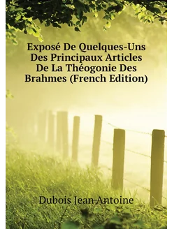 Exposé De Quelques-Uns Des Principaux Articles De La