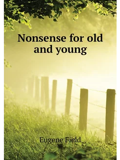 Nonsense for old and young