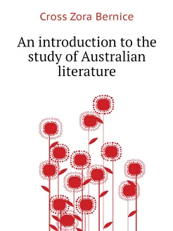 An introduction to the study of Australian literature