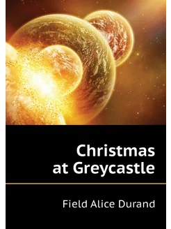 Christmas at Greycastle