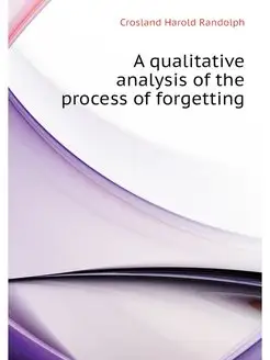 A qualitative analysis of the process of forgetting