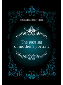 The passing of mother's portrait