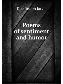 Poems of sentiment and humor