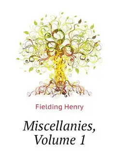 Miscellanies, Volume 1