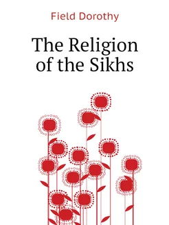 The Religion of the Sikhs