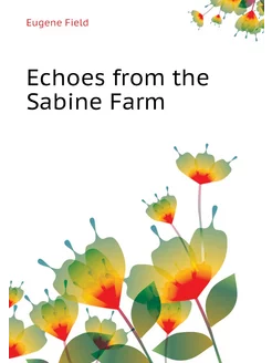 Echoes from the Sabine Farm