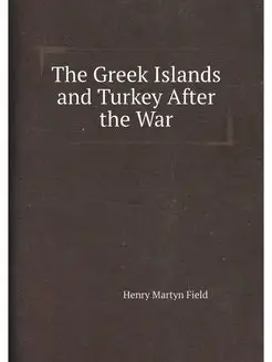 The Greek Islands and Turkey After th