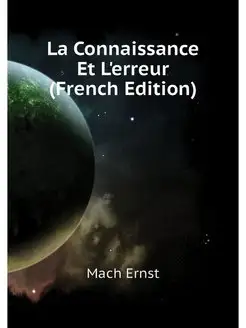 La Connaissance Et L'erreur (French E