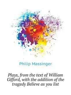 Plays, from the text of William Giffo