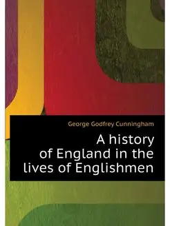 A history of England in the lives of